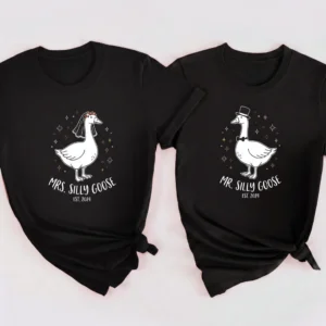 Silly Goose Couple Shirts - Funny Matching Wedding Anniversary T-Shirts